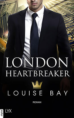 E-Book (epub) London Heartbreaker von Louise Bay