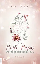 E-Book (epub) Whitestone Hospital - High Hopes von Ava Reed