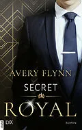 E-Book (epub) Secret Royal von Avery Flynn