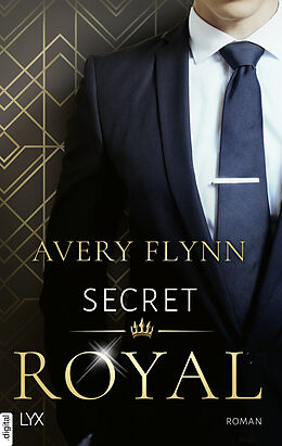 E-Book (epub) Secret Royal von Avery Flynn
