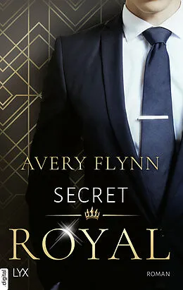 E-Book (epub) Secret Royal von Avery Flynn