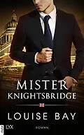 E-Book (epub) Mister Knightsbridge von Louise Bay