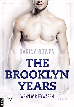 E-Book (epub) The Brooklyn Years - Wenn wir es wagen von Sarina Bowen
