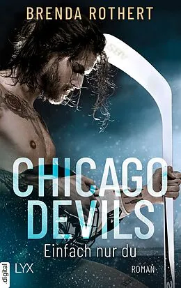 E-Book (epub) Chicago Devils- Einfach nur du von Brenda Rothert