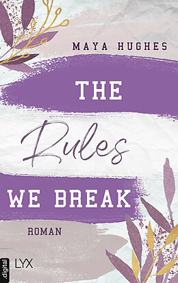 E-Book (epub) The Rules We Break von Maya Hughes