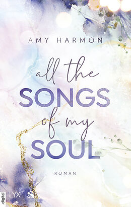 E-Book (epub) All the Songs of my Soul von Amy Harmon