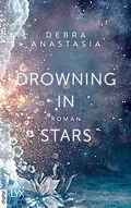 E-Book (epub) Drowning in Stars von Debra Anastasia
