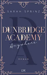 Kartonierter Einband Dunbridge Academy - Anywhere von Sarah Sprinz