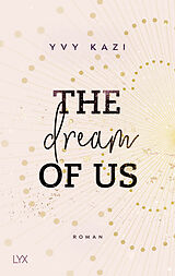 Kartonierter Einband The Dream Of Us von Yvy Kazi