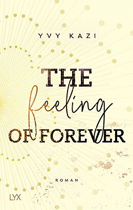 Kartonierter Einband The Feeling Of Forever von Yvy Kazi