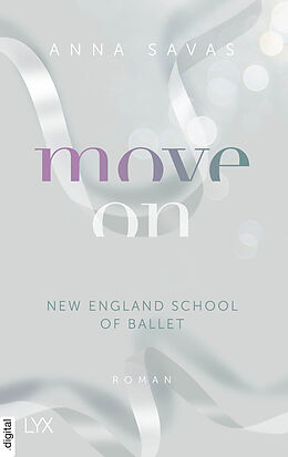 E-Book (epub) Move On - New England School of Ballet von Anna Savas