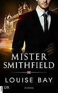 E-Book (epub) Mister Smithfield von Louise Bay