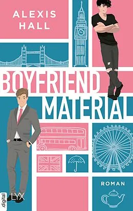 E-Book (epub) Boyfriend Material von Alexis Hall