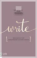 E-Book (epub) Write - Das Buch für angehende Autor:innen von Team LYX