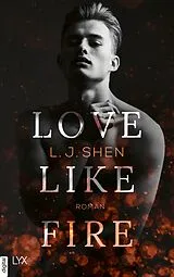 E-Book (epub) Love Like Fire von L. J. Shen
