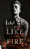 E-Book (epub) Love Like Fire von L. J. Shen
