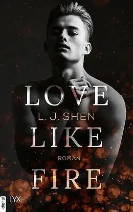 E-Book (epub) Love Like Fire von L. J. Shen