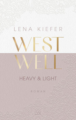 Kartonierter Einband Westwell - Heavy &amp; Light von Lena Kiefer