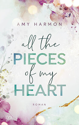 Kartonierter Einband All the Pieces of My Heart von Amy Harmon