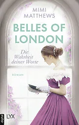 E-Book (epub) Belles of London - Die Wahrheit deiner Worte von Mimi Matthews