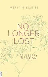 ePUB No Longer Lost - Mulberry Mansion von Merit Niemeitz
