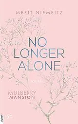 ePUB No Longer Alone - Mulberry Mansion von Merit Niemeitz