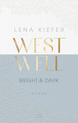Kartonierter Einband Westwell - Bright &amp; Dark von Lena Kiefer