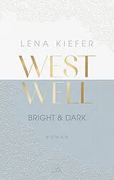 Kartonierter Einband Westwell - Bright & Dark von Lena Kiefer