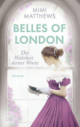Kartonierter Einband (Kt) Belles of London - Die Wahrheit deiner Worte von Mimi Matthews