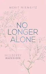 Kartonierter Einband (Kt) No Longer Alone - Mulberry Mansion von Merit Niemeitz