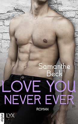 E-Book (epub) Love You Never Ever von Samanthe Beck
