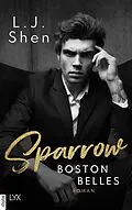 E-Book (epub) Boston Belles - Sparrow von L. J. Shen