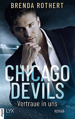E-Book (epub) Chicago Devils - Vertraue in uns von Brenda Rothert
