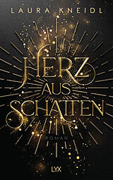 Kartonierter Einband Herz aus Schatten von Laura Kneidl
