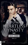 E-Book (epub) Heartless Dynasty - Der Erbe von K.I. Lynn