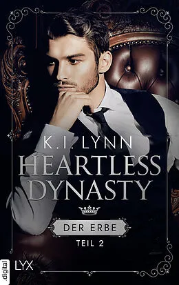 E-Book (epub) Heartless Dynasty - Der Erbe von K.I. Lynn