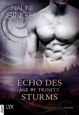 E-Book (epub) Age of Trinity - Echo des Sturms von Nalini Singh