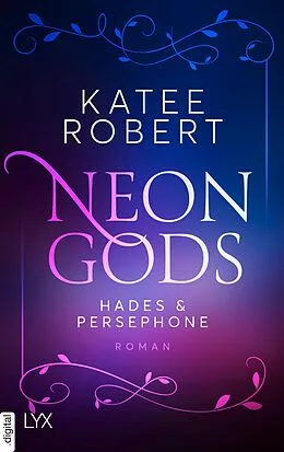 E-Book (epub) Neon Gods - Hades & Persephone von Katee Robert