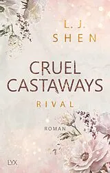 Kartonierter Einband (Kt) Cruel Castaways - Rival von L. J. Shen
