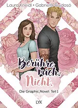 Fester Einband Berühre mich. Nicht.: Die Graphic Novel von Laura Kneidl