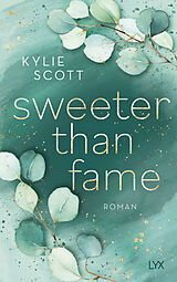 Kartonierter Einband Sweeter than Fame von Kylie Scott
