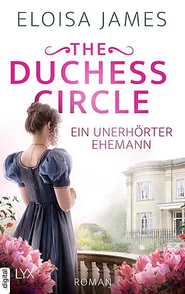 E-Book (epub) The Duchess Circle - Ein unerhörter Ehemann von Eloisa James