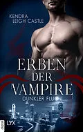 E-Book (epub) Erben der Vampire - Dunkler Fluch von Kendra Leigh Castle
