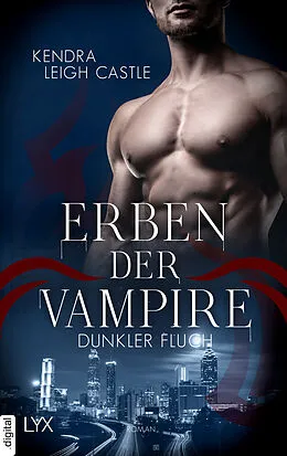 E-Book (epub) Erben der Vampire - Dunkler Fluch von Kendra Leigh Castle