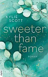 E-Book (epub) Sweeter than Fame von Kylie Scott