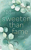 E-Book (epub) Sweeter than Fame von Kylie Scott