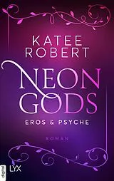 E-Book (epub) Neon Gods - Eros & Psyche von Katee Robert