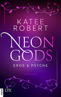 E-Book (epub) Neon Gods - Eros &amp; Psyche von Katee Robert