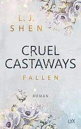Kartonierter Einband Cruel Castaways - Fallen von L. J. Shen