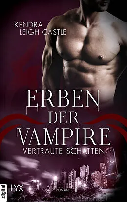 E-Book (epub) Erben der Vampire - Vertraute Schatten von Kendra Leigh Castle